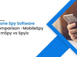 Phone Spy Software Comparison: MobileSpy vs mSpy vs Spyic